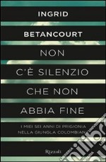 Non c'è silenzio che non abbia fine. E-book. Formato PDF ebook