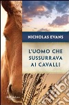 L'uomo che sussurrava ai cavalli. E-book. Formato EPUB ebook