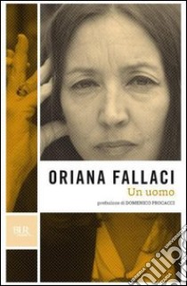 Un uomo. E-book. Formato PDF ebook di Oriana Fallaci