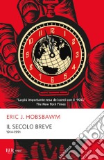 Il secolo breve 1914-1991. L'epoca più violenta della storia dell'umanità. E-book. Formato EPUB ebook