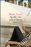 Quello che non ci siamo detti. E-book. Formato EPUB ebook