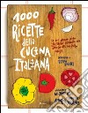 1000 ricette della cucina italiana. E-book. Formato PDF ebook