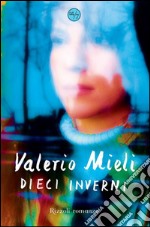 Dieci inverni. E-book. Formato PDF ebook