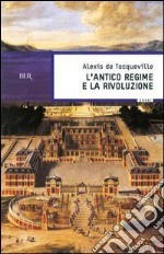 L'antico regime e la Rivoluzione. E-book. Formato EPUB ebook