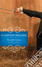 Il capitan Fracassa. E-book. Formato EPUB ebook