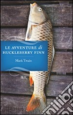 Le avventure di Huckleberry Finn. E-book. Formato EPUB ebook