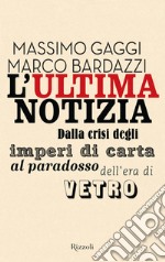 L'ultima notizia. E-book. Formato EPUB ebook