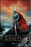 L'Assedio. Costantinopoli 1453. E-book. Formato PDF ebook di Jack Hight