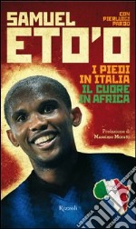 I piedi in Italia il cuore in Africa. E-book. Formato PDF ebook