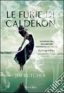 Le furie di Calderon. Codex Alera. E-book. Formato PDF ebook di Jim Butcher