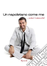 Un napoletano come me. E-book. Formato EPUB