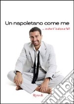 Un napoletano come me. E-book. Formato PDF ebook