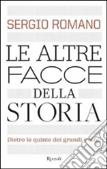 Le altre facce della storia. Dietro le quinte dei grandi eventi. E-book. Formato PDF ebook