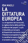 La dittatura europea. E-book. Formato EPUB ebook