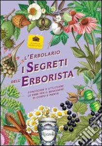 I segreti dell'erborista. E-book. Formato PDF ebook di AA.VV.