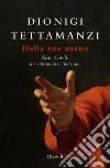 Dalla tua mano. San Carlo, un riformatore. E-book. Formato EPUB ebook