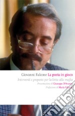 La posta in gioco. Interventi e proposte per la lotta alla mafia. E-book. Formato EPUB ebook