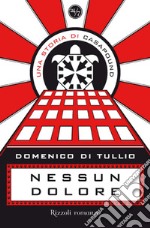 Nessun dolore. Una storia di CasaPound. E-book. Formato EPUB