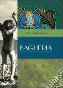 Bagheria. E-book. Formato PDF ebook di Dacia Maraini