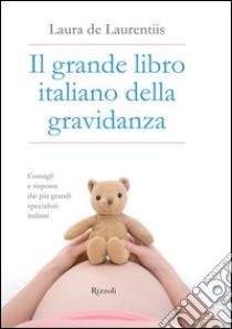 Il grande libro italiano della gravidanza. E-book. Formato PDF ebook di Laura De Laurentiis