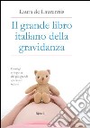 Il grande libro italiano della gravidanza. E-book. Formato PDF ebook di Laura De Laurentiis