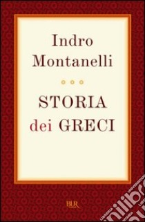 Storia dei Greci. E-book. Formato PDF ebook di Indro Montanelli