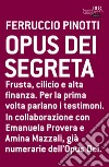 Opus dei segreta. E-book. Formato EPUB ebook