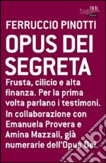 Opus dei segreta. E-book. Formato PDF