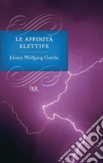 Le affinità elettive. E-book. Formato EPUB ebook