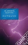 Le affinità elettive. E-book. Formato EPUB ebook di Johann Wolfgang Goethe