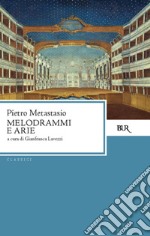 Melodrammi e arie. E-book. Formato EPUB ebook