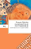 Gargantua e Pantagruele. Ediz. bilingue. E-book. Formato EPUB ebook di François Rabelais