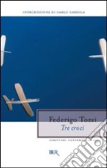 Tre croci. E-book. Formato PDF ebook