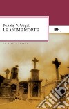 Le anime morte. E-book. Formato EPUB ebook