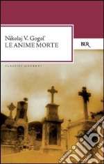 Le anime morte. E-book. Formato PDF ebook