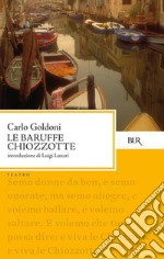 Le baruffe chiozzotte. E-book. Formato EPUB ebook