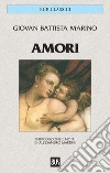 Amori. E-book. Formato EPUB ebook di Giovan Battista Marino