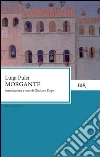 Morgante. E-book. Formato PDF ebook di Luigi Pulci