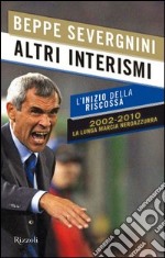 Altri interismi. Un nuovo viaggio nel favoloso labirinto neroazzurro. E-book. Formato PDF ebook