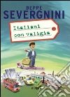 Italiani con valigia. E-book. Formato PDF ebook di Beppe Severgnini