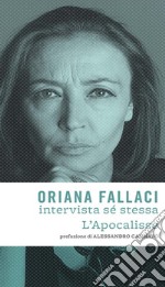 Oriana Fallaci intervista sé stessa-L'Apocalisse. E-book. Formato EPUB