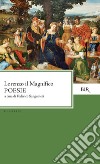 Poesie. E-book. Formato EPUB ebook di Lorenzo (il de' Medici