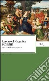 Poesie. E-book. Formato PDF ebook di Lorenzo (il de' Medici