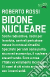 Bidone nucleare. E-book. Formato EPUB ebook di Roberto Rossi