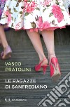 Le ragazze di Sanfrediano. E-book. Formato EPUB ebook