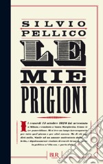 Le mie prigioni. E-book. Formato EPUB ebook