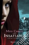 Insatiable. Vampiri a Manhattan. E-book. Formato EPUB ebook di Meg Cabot