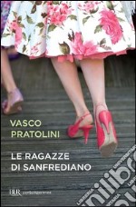 Le ragazze di Sanfrediano. E-book. Formato PDF ebook