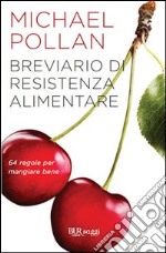 Breviario di resistenza alimentare. 64 regole per mangiare bene. E-book. Formato PDF