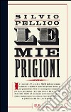 Le mie prigioni. E-book. Formato PDF ebook